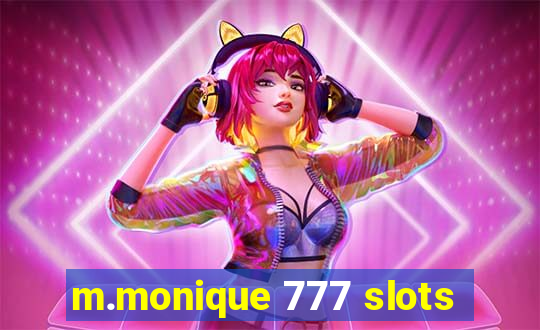 m.monique 777 slots